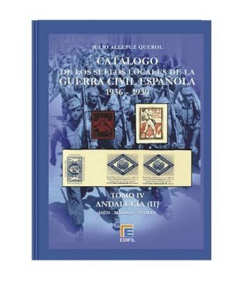 EDIFIL. Sellos locales de la Guerra Civil Española. Tomo IV.